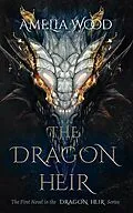 E-Book (epub) The Dragon Heir von Amelia Wood
