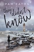 Couverture cartonnée They Didn't Know de Pam Eaton