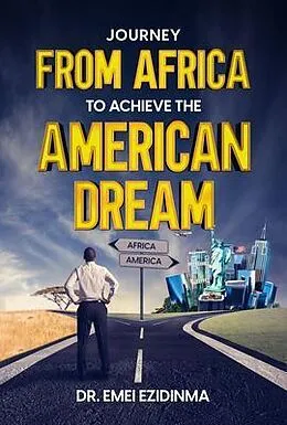 E-Book (epub) Journey from Africa to Achieve the American Dream von Emei Ezidinma