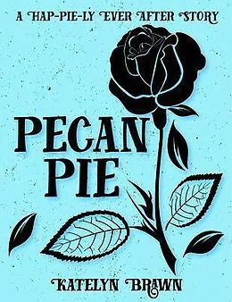 E-Book (epub) Pecan Pie von Katelyn Brawn