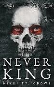 Couverture cartonnée The Never King de Nikki St. Crowe