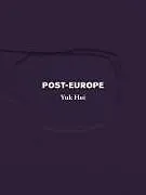 Kartonierter Einband Post-Europe von Yuk Hui
