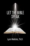 E-Book (epub) Let the Bible Speak: God and His Word von Lynn Watkins