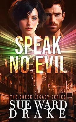 E-Book (epub) Speak No Evil (The Greek Legacy, #3) von Sue Ward Drake