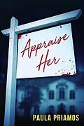 E-Book (epub) Appraise Her von Paula Priamos