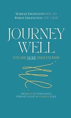 E-Book (epub) Journey Well, You Are More Than Enough von Mariah Edgington, Byron Edgington