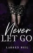 Kartonierter Einband (Kt) Never Let Go von Lauren Biel