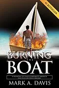 E-Book (epub) Burning the Boat: 10 Reasons to Leave Corporate America and Follow Your Dreams von Mark Davis
