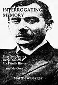 E-Book (epub) Interrogating Memory von Matthew Berger