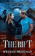 E-Book (epub) The Rift : A Bolingbrook Babbler Story (The Bolingbrook Babbler Stories, #2) von William Brinkman