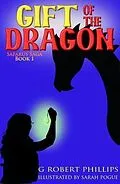 E-Book (epub) Gift Of The Dragon von G. Robert Phillips