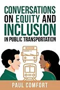 E-Book (epub) Conversations on Equity and Inclusion in Public Transportation von Paul Comfort