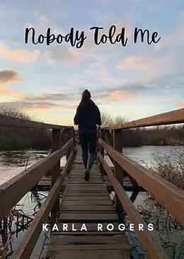 E-Book (epub) Nobody Told Me von Karla Rogers