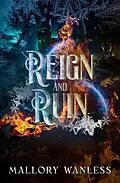 E-Book (epub) Reign and Ruin (Enchanted, #3) von Mallory Wanless