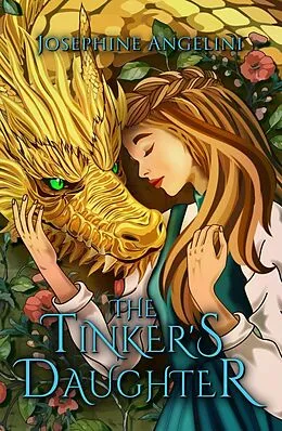 E-Book (epub) The Tinker's Daughter (The Chronicles of Lucitopia, #2) von Josephine Angelini
