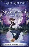 E-Book (epub) The Moon Beyond the Fire von Jaycee Anderson