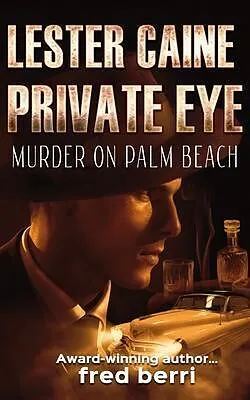 E-Book (epub) Lester Caine Private Eye Murder on Palm Beach von Fred Berri