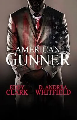 E-Book (epub) American Gunner von Eddy Clark, D. Andrea Whitfield