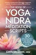Kartonierter Einband The Book of Yoga Nidra Meditation Scripts von Sagel Urlacher