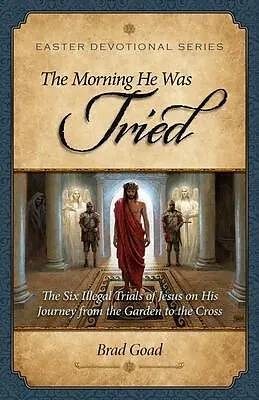 E-Book (epub) The Morning He Was Tried von Brad Goad