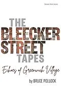 E-Book (epub) The Bleecker Street Tapes von Bruce Pollock