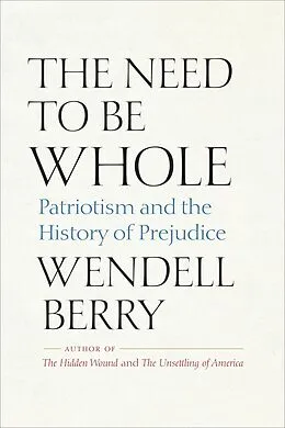 E-Book (epub) The Need to Be Whole von Wendell Berry