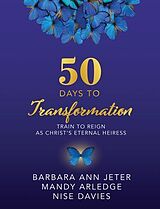 eBook (epub) 50 Days to Transformation de Barbara Jeter, Mandy Arledge, Nise Davies