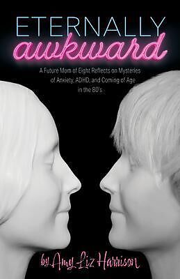 eBook (epub) Eternally Awkward de Amy Liz Harrison