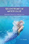 E-Book (epub) Brushstrokes in Watercolor von C. A. Moore