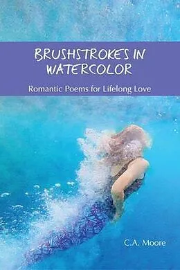E-Book (epub) Brushstrokes in Watercolor von C. A. Moore