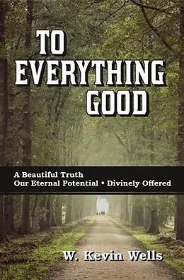 E-Book (epub) To Everything Good von W Kevin Wells