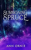 E-Book (epub) Summoning Spruce von Ann Ornie