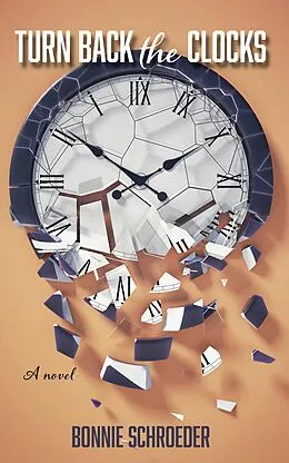 E-Book (epub) Turn Back the Clocks von Bonnie Schroeder