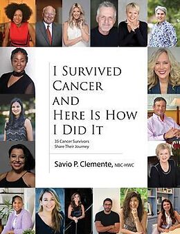 eBook (epub) I Survived Cancer and Here Is How I Did It de Savio Clemente