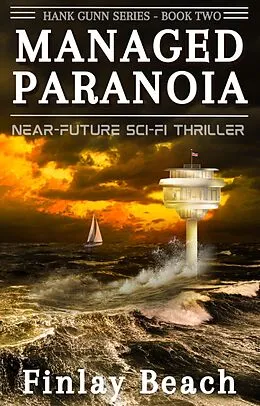 E-Book (epub) Managed Paranoia - Book Two (Hank Gunn Series) von Finlay Beach