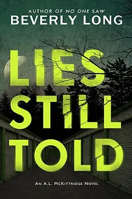 E-Book (epub) Lies Still Told (An A.L. McKittridge Novel, #3) von Beverly Long