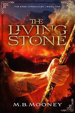 E-Book (epub) The Living Stone (The Eres Chronicles, #1) von Mb Mooney
