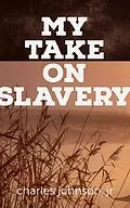 E-Book (epub) My Take On Slavery von Charles Johnson