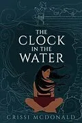 E-Book (epub) The Clock in the Water von Crissi McDonald