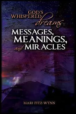 E-Book (epub) God's Whispered Dreams von Mari E Fitz-Wynn