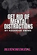 E-Book (epub) Get Rid of Mental Distractions von Roderick Ewing