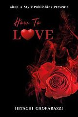 eBook (epub) How to Love de Hitachi Choparazzi