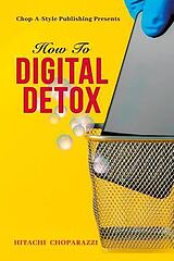 eBook (epub) How to Digital Detox de Hitachi Choparazzi