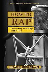 eBook (epub) How to Rap de Hitachi Choparazzi