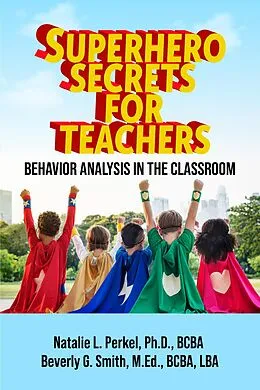 E-Book (epub) Superhero Secrets for Teachers von Natalie Perkel, Beverly Smith