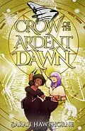 E-Book (epub) Crow of the Ardent Dawn von Sarah Hawthorne