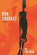 E-Book (epub) Bon Courage von Ru Freeman