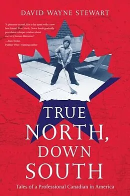 E-Book (epub) True North, Down South von David Wayne Stewart