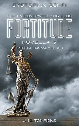 E-Book (epub) Fortitude (Habitual Humanity, #7) von J. M. Tompkins