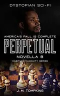E-Book (epub) Perpetual (Habitual Humanity, #8) von J. M. Tompkins